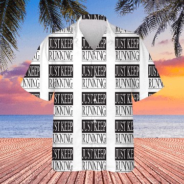 Discover Just Keep Running Hawaiians