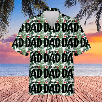 Discover I Love My Dad Hawaiians