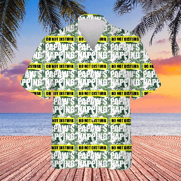 Discover Do Not Disturb Papaw'S Napg Hawaiians