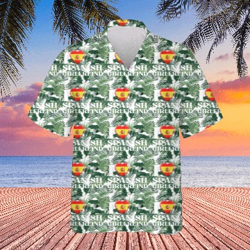 Discover I Love My spanish Girlfriend Multi Nationality Shi Hawaiians