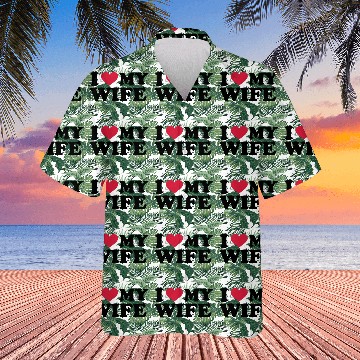 Discover I Love My wife Hawaiians