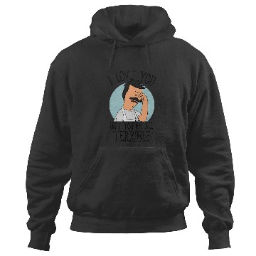 Discover Bobs Burgers - Love You Terribly Hoodies