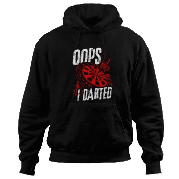 Discover Oops I Darted Dart Darting Sport Arrow Dart Board Dart Team Hoodies