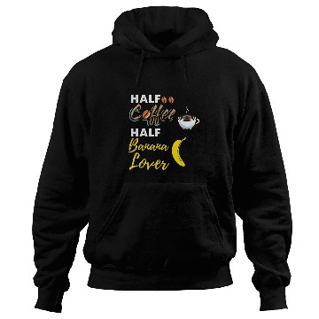 Discover Half Coffee Half Banana Lover Hoodies
