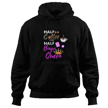 Discover Half Coffee Half Bingo Queen Hoodies