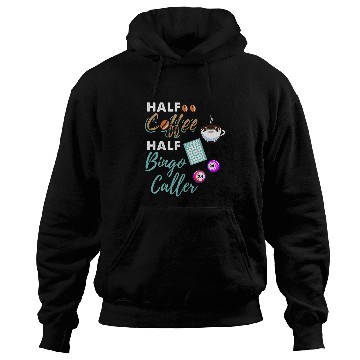 Discover Half Coffee Half Bingo Caller Hoodies