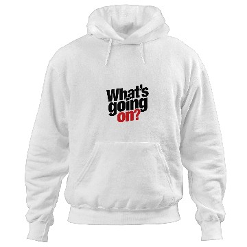 Discover Hey, what's going on? Hoodies