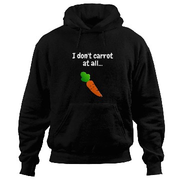 Discover I Dont Carrot At All Funny Vegetable Vegan Hoodies