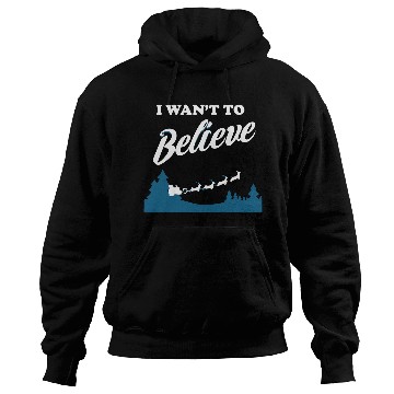 Discover I Want To Believe Christmas Hoodies