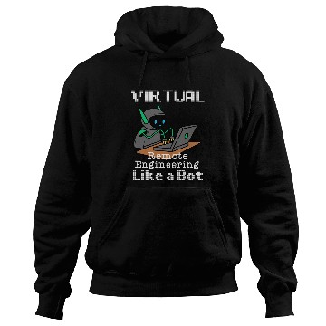 Discover Virtual Remote Engineering Funny Work From homes Quote Hoodies