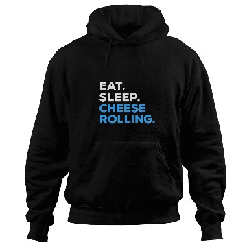 Discover Eat Sleep Cheese Rolling Hoodies