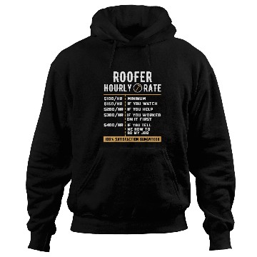 Discover Roofer hourly rate Hoodies