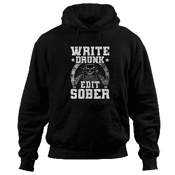 Discover Write Drunk Edit Sober Writer Author Writing Hoodies