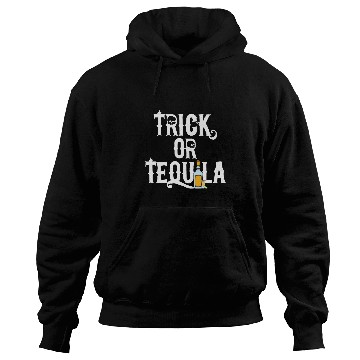 Discover Funny Trick or Tequila for Halloween Lovers Hoodies