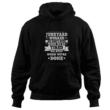 Discover Scrapyard Junkyard Life Quote for a Junkyard Worker Hoodies