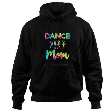 Discover Dance Mom Tie Dye Dancer Ballet Lovers Practice Mothers Day Hoodies