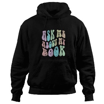 Discover Reading Book Retro ASK ME About MY BOOK Published Author Event Writer Reader Hoodies
