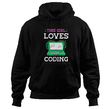 Discover This Girl Loves Coding Code Sayings Programmer Coder Hoodies