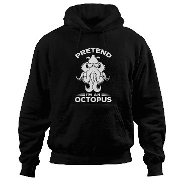 Discover Octopuss Lover Kraken Octopuss Cephalopod Pretend Im A Octopus Hoodies