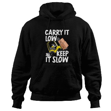Discover Carry It Low And Keep It Slow Forklift Operator Hoodies