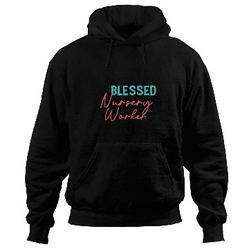 Discover Blessed nursesry Worker Christian Hoodies