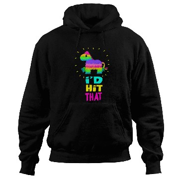 Discover Funny Id Hit That Cinco De Mayo For Mexican Party 2 Hoodies