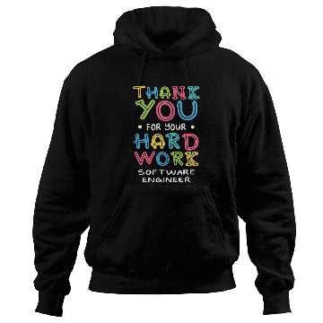Discover Thank You For Hard Work Software Engineer Sayings Developer Hoodies