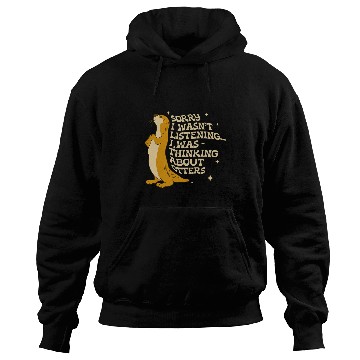 Discover Otters Thinking About Otters Cute Wildlife Sea Otter Nature Hoodies