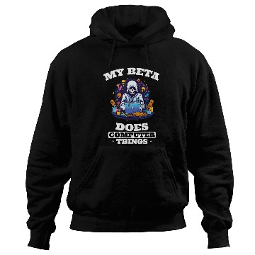 Discover My Beta Makes Computer Things Programmer 2 Hoodies