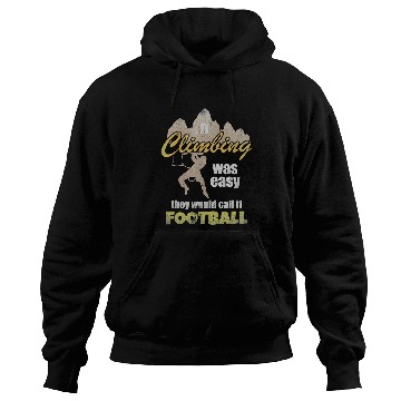 Discover Climbing Climber mountaineering climber for mountain 49 Climb Hoodies