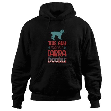 Discover This Guy Needs A Labradoodle Dog 38 Hoodies