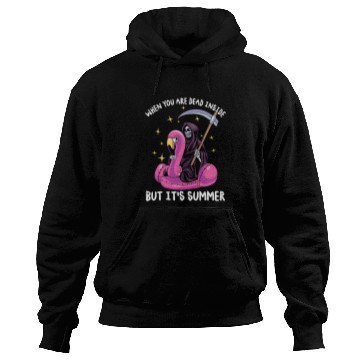 Discover When You Are Deads Inside But Its Summer Grim Reaper 106 Hoodies
