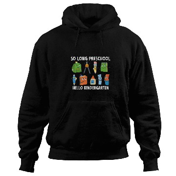Discover SO LONG PRESCHOOL HELLO KINDERGARTEN Teacher Student PreK 2 Hoodies