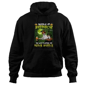 Discover Dog Jack Russell Terrier Buckle Up Buttercup You Just Flipped My Witch Switch 576 paw Hoodies