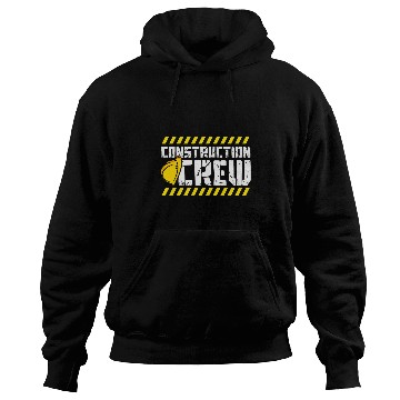 Discover Construction Crew Construction Site Builder 3 Hoodies