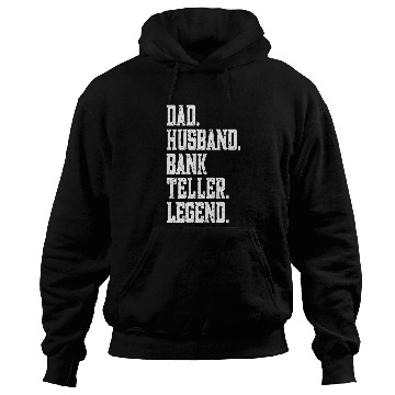 Discover funny Dad Husband Bank teller Legend Hoodies