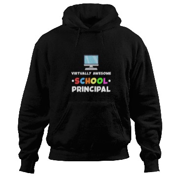 Discover School Principal Appreciation Virtually Awesome Hoodies