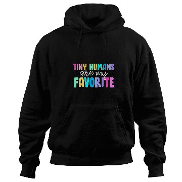 Discover Tiny Humans Are My Favorite Funny Teaching Preschool Teacher Hoodies
