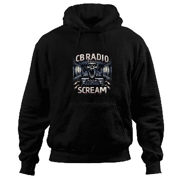 Discover CB Radio Scream Haunting Trucker Hoodies