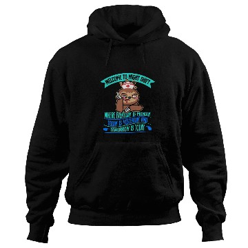 Discover Registered nurses Nursing Sloth Welcome To Night Shift nurses Hoodies
