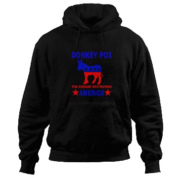 Discover Donkey Pox The Disease Destroying America Biden Hoodies