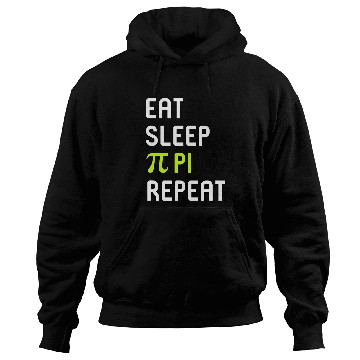 Discover Eat Sleep Pi Repeat Inspirational Math Student Teacher Hoodies