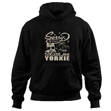 Discover Sorry I Have Plans With My Yorkie Funny Mothers Day Hoodies