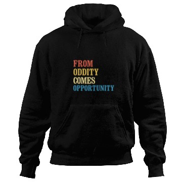 Discover From Oddity Comes Opportunity Teacher Appreciation Quote Hoodies