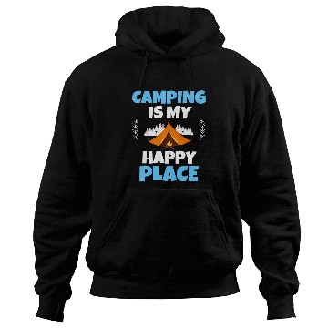 Discover Camping Is My Happy Place Glamping Team Funny Camper Gift Hoodies