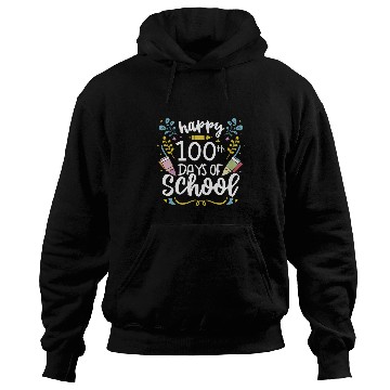 Discover Happy 100 Days Of School its a Day For Learning 3 Hoodies