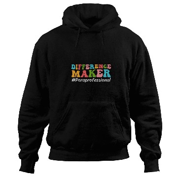 Discover Difference Maker Paraprofessional Funny Teacher Aide Groovy Hoodies