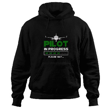 Discover Pilot In Progress Flight Learning Future Pilot Hoodies