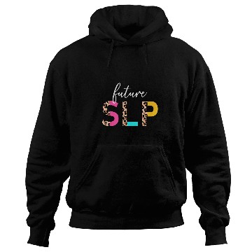 Discover Future SLP Student Speech Language Pathologist In Progress Hoodies