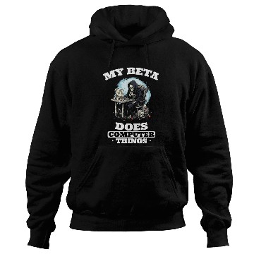 Discover My Beta Makes Computer Things Programmer 1 Hoodies